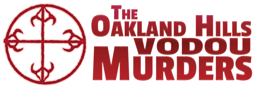 The Oakland Hills Vodou Murders